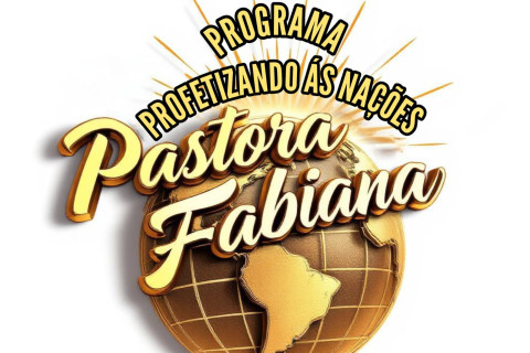 Profetizando às Nações - Segunda-feira e Sexta-feira  de 16:30 às 18:00 -  Comunicando Pra. Fabiana Martins.